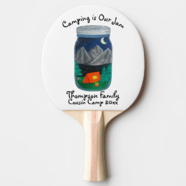 Raquete De Ping Pong Camping is Our Jam Tent and Mountains in Jar