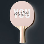 Raquete De Ping Pong Cor-de-rosa moderno Você é importante Citação de I<br><div class="desc">Cor-de-rosa moderno Você é importante Citação de Inspiração</div>
