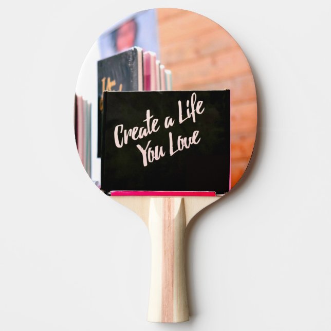 Raquete De Ping Pong Crie Uma Vida Que Você Ama (Frente)