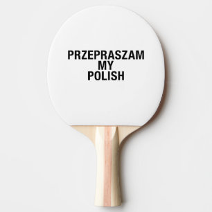 Raquete De Ping Pong Desculpe Meu idioma polonês