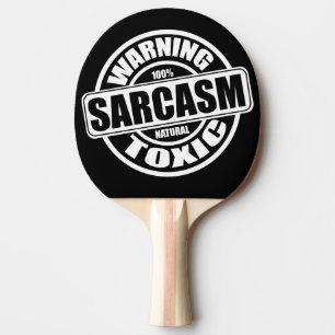 Raquete De Ping Pong Dizer tóxico de advertência do humor do sarcasmo