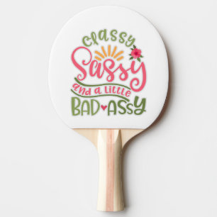 Raquete De Ping Pong Engraçado, Sassy E Um Pouco Mal Assy Sassy Fri