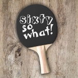Raquete De Ping Pong Engraçado Sessenta, então que citação 60º aniversá<br><div class="desc">Engraçado Sessenta e tal citação inspiracional de 60º Aniversário Ping Pong Paddle. Esta pá de pingue-pongue é perfeita para alguém que comemora o 60º aniversário. Ela vem com uma citação engraçada e inspiradora 60 e assim como na tipografia branca moderna, e é ideal para uma pessoa com senso de humor....</div>