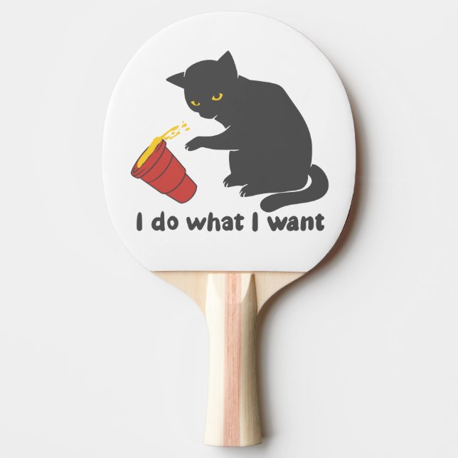 Raquete De Ping Pong Eu faço o que eu quero - Escolha a cor de fundo (Frente)