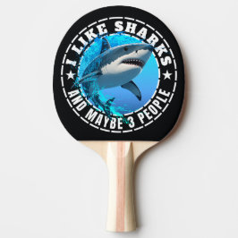 Raquete De Ping Pong Eu Gosto de Tubarões E Talvez 3 Pessoas