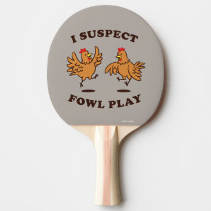 Raquete De Ping Pong Eu suspeito o jogo da galinha