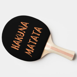 Raquete De Ping Pong Hakuna Matata Text Art Design: Tragam-na para o Lo