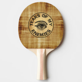 RAQUETE DE PING PONG LÁGRIMAS DOS MEUS INIMIGOS!