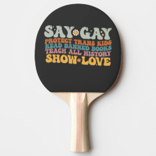 Raquete De Ping Pong LGBT Groovy Diga Gay Proteja Crianças Trans Leia L