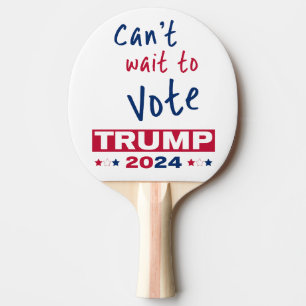 Raquete De Ping Pong Mal posso esperar para votar no TRUMP 2024