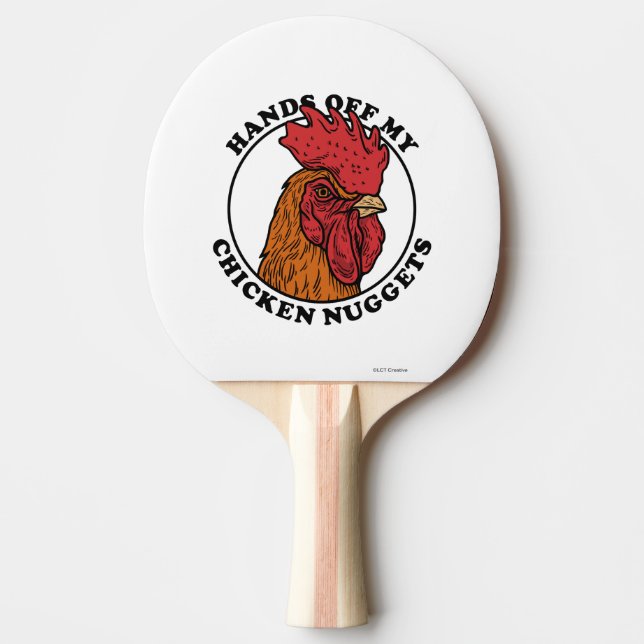 Raquete De Ping Pong Mãos Para Fora Do Meu Nuggets De Frango (Frente)