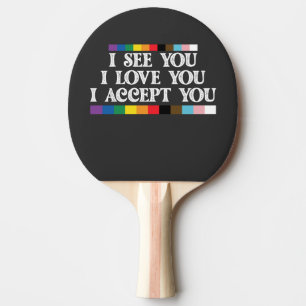 Raquete De Ping Pong Orgulho LGBT Eu Vejo Amor Aceito Você Apoia