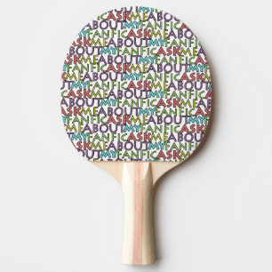 Raquete De Ping Pong Pergunte-Me Sobre O Meu Fanático