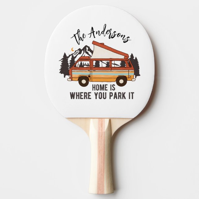 Raquete De Ping Pong RV Camping Tent Trailer Home é onde você o estacio (Frente)
