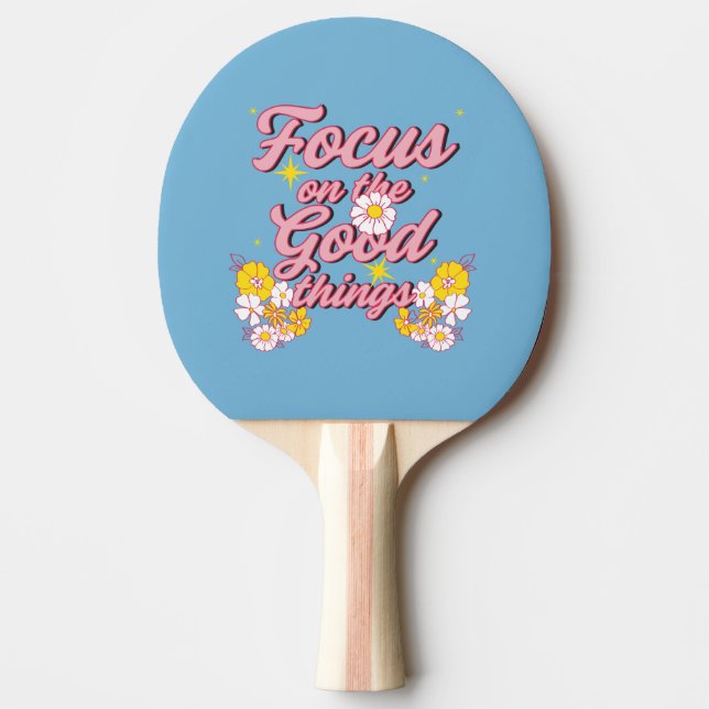 Raquete De Ping Pong Slogan da Nature Soul | Foco nas coisas boas (Frente)