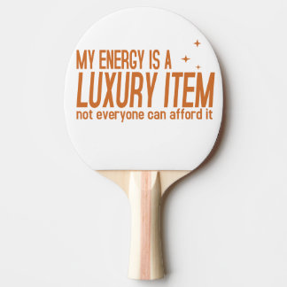 Raquete De Ping Pong Sua Energia é um Item de Luxo