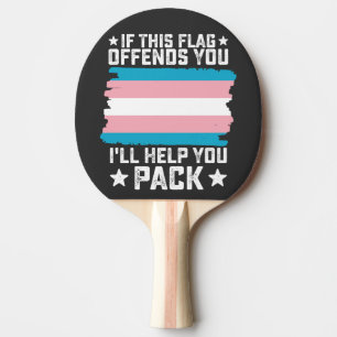 Raquete De Ping Pong Trans Se Esta Bandeira O Ofende Eu Vou Ajudar Você