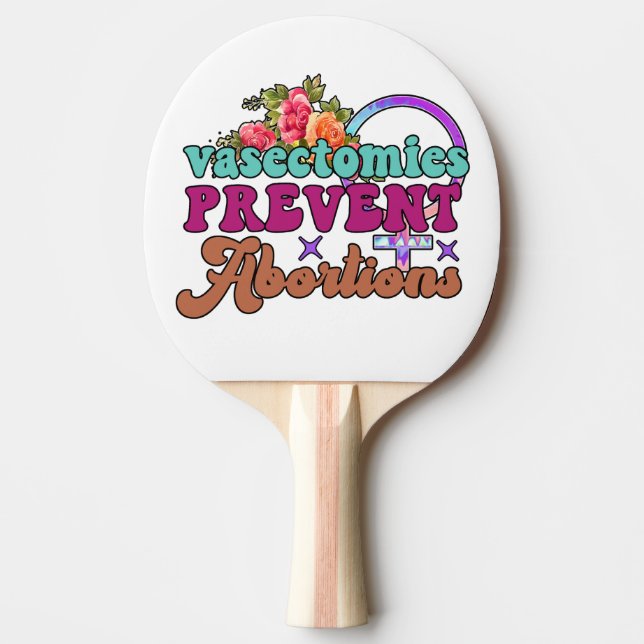 Raquete De Ping Pong Vasectomias Impedem Abortos Ping Pong Paddle (Frente)