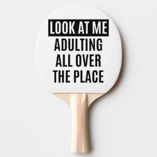 Raquete De Tênis De Mesa Citações engraçadas de Adulting do meme todos o