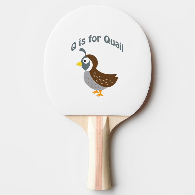 Raquete De Tênis De Mesa Q é para Quail (Frente)