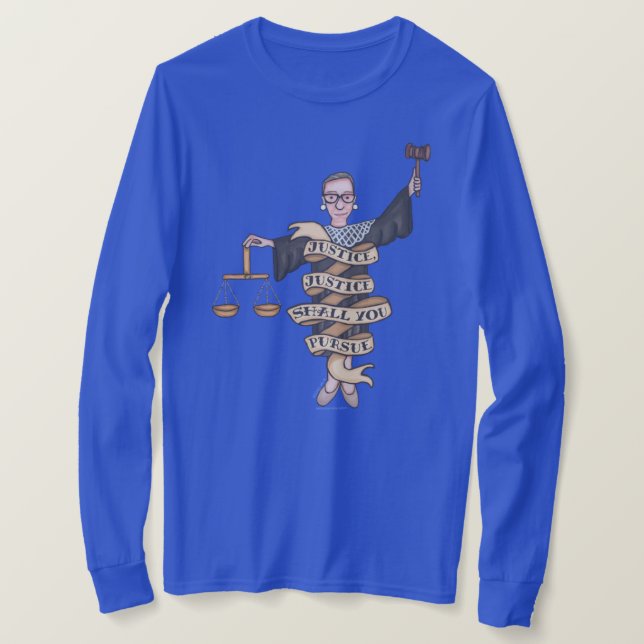 RBG "Justiça, Justiça, Você Vai Perseguir" T-Shirt (Frente do Design)