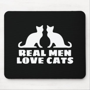 Real Men Love Cats, mouse pad engraçado para o pr