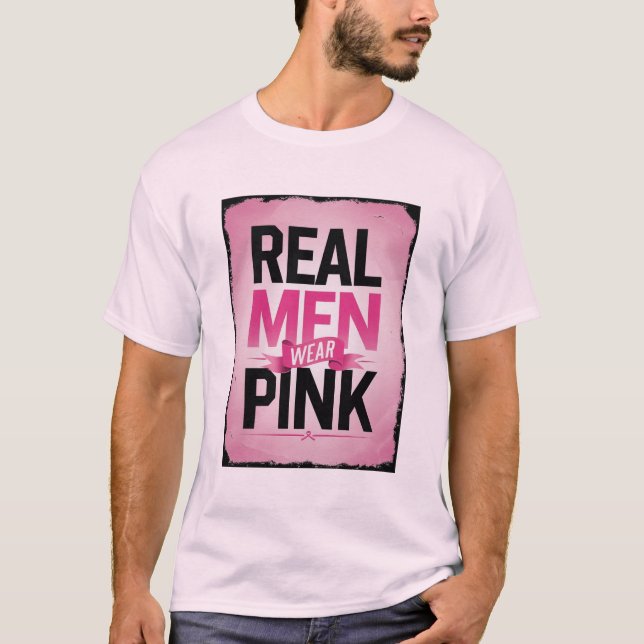 "Real Men Wear Pink" T-Shirt – Breast Cancer Aware (Frente)