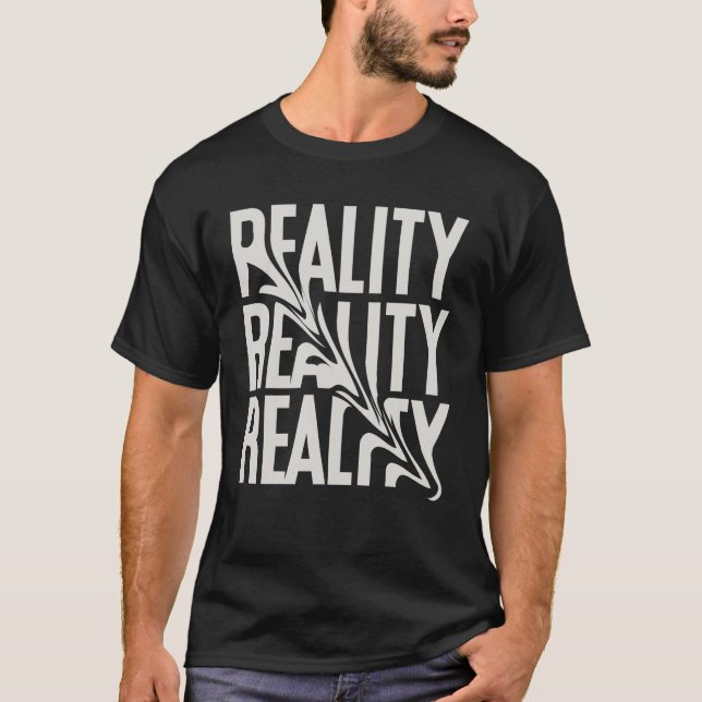 "REALITY" Bold Statement T-Shirt – Make a Powerful (Frente)