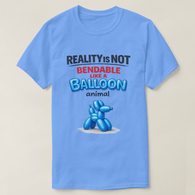 Reality Is Not Bendable (1) T-Shirt (Frente do Design)