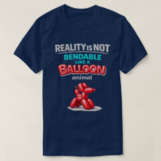 Reality Is Not Bendable (2) T-Shirt
