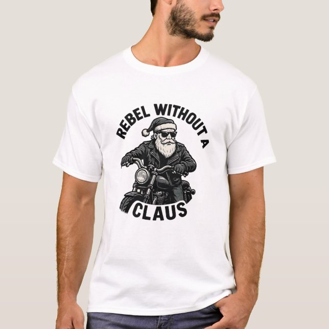 Rebel Without a Claus - Christmas Pun T-Shirt (Frente)
