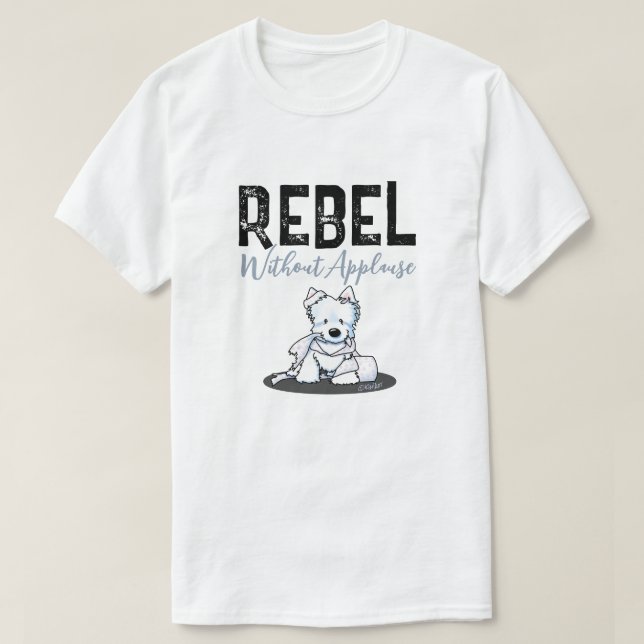 Rebelde Sem Aplausos Camisa Westie (Frente do Design)