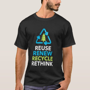 Recicle Reutilize Renove Repense Camisa Reciclagem