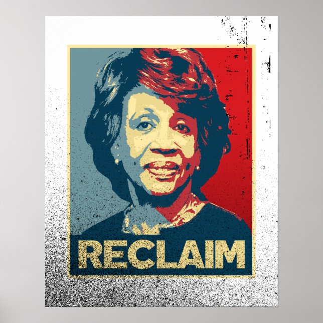 RECLAIM - Maxine Waters Propaganda Poster — (Frente)