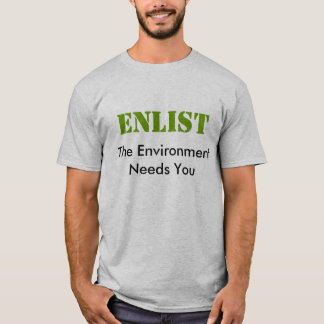 Recrute - o ambiente precisa-o t-shirt