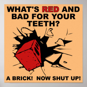 Red Brick Bad For Teeth Engraçado Poster Sinal Say