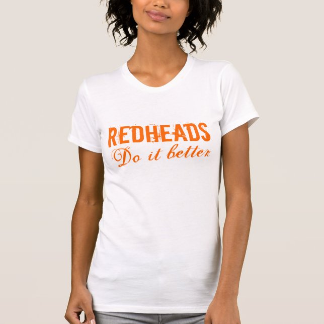 "Redheads melhora" o t-shirt das mulheres (Frente)