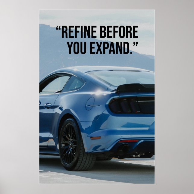 Refine Before You Expand Car Quote Poster (Frente)