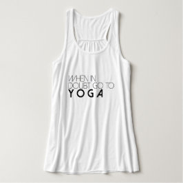 Regata Quando Em Dúvida Ir Para Yoga | Tanque ativo