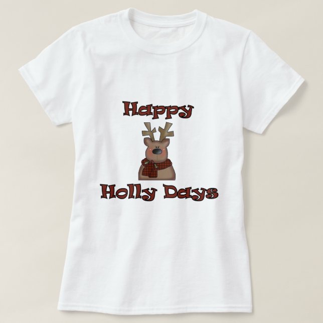 Reindeer Holly Days Camisetas e presentes (Frente do Design)