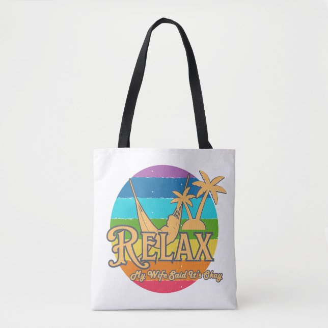 Relax – My Wife Said It’s Okay Husband Tote Bag (Frente)