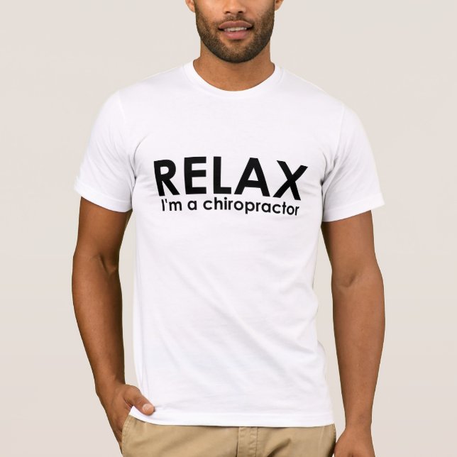 Relaxe - eu sou um t-shirt do Chiropractor (Frente)