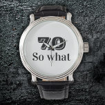 Relógio 70, então que dia de Aniversário da 70 do Engraçad<br><div class="desc">70,  então,  que Engraçado dizer "70" Aniversário do Aniversário. Tipografia negra moderna. Um presente engraçado e inspirador para um homem ou uma mulher que comemora o 70. Perfeito para uma pessoa com senso de humor. Você pode mudar o número de idade.</div>