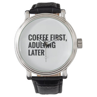 Relógio Coffee First, Adulting Later Funny Coffee Quote Mi