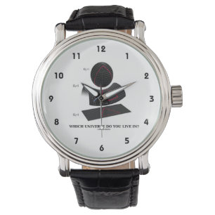 Relógio De Pulso Em Que Universo Você Vive? Física Humor