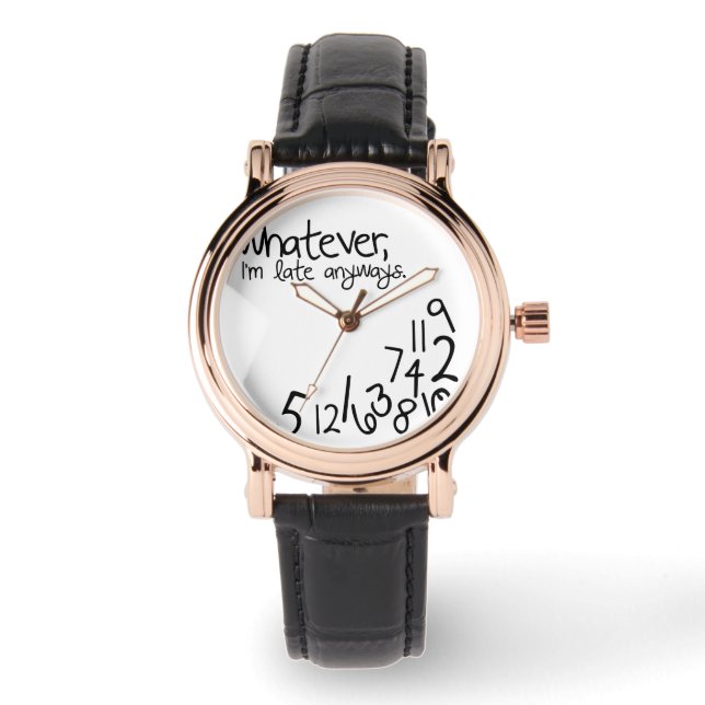 Relógio De Pulso Seja como for, estou atrasado. (Frente)