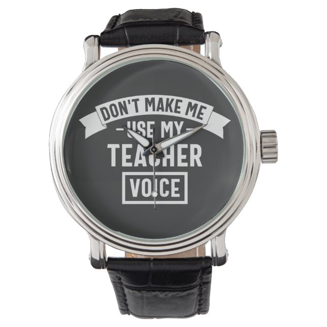 Relógio don't make me use my teacher voice (Frente)