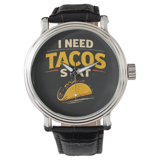 Relógio Eu Preciso de Tacos Já (Frente)