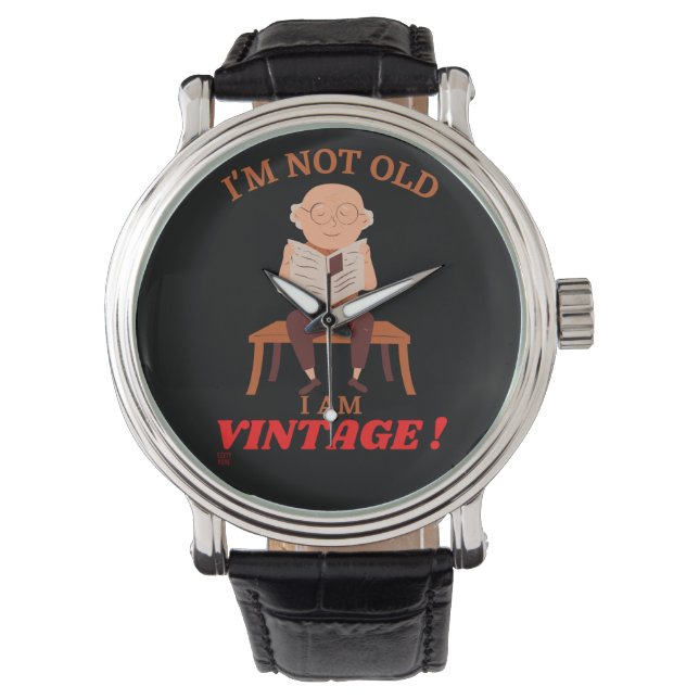 Relógio Ewatch engraçado "EU NÃO SOU VELHO..." (Frente)