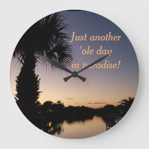 Relógio Grande Another Ole Day In Paradise Acrylic Wall Clock